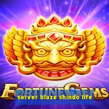 server blaze shindo life